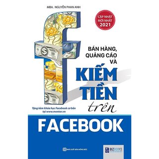 Bán Hàng, Quảng Cáo Và Kiếm Tiền Trên Facebook