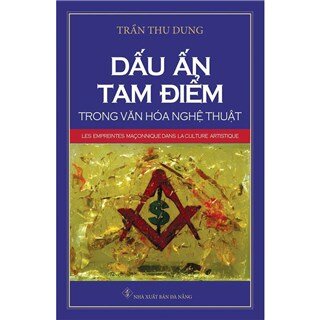 Dấu Ấn Tam Điểm Trong Văn Hóa Nghệ Thuật