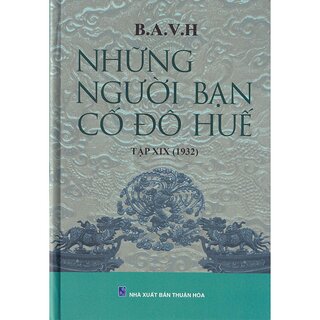 Những Người Bạn Cố Đô Huế - Tập XIX (1932)