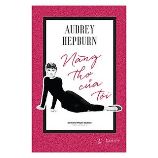 Audrey Hepburn - Nàng Thơ Của Tôi