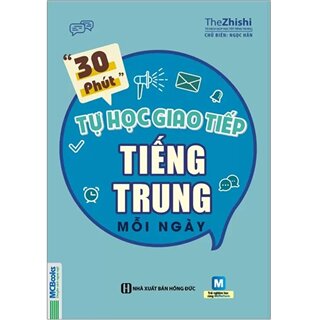 30 Phút Tự Học Giao Tiếp Tiếng Trung Mỗi Ngày