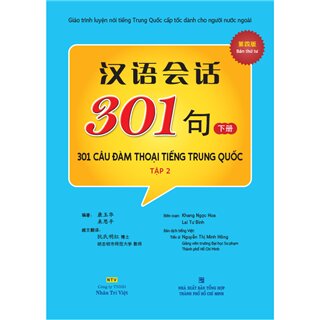 301 câu đàm thoại tiếng Trung Quốc - Tập 2 (Bản thứ tư)