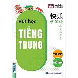 Vui Học Tiếng Trung - Tập Viết Chữ Hán