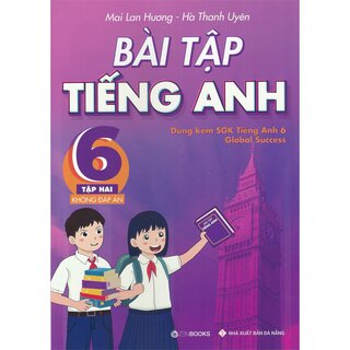 Bài Tập Tiếng Anh Lớp 6 - Tập 2 - Không Đáp Án