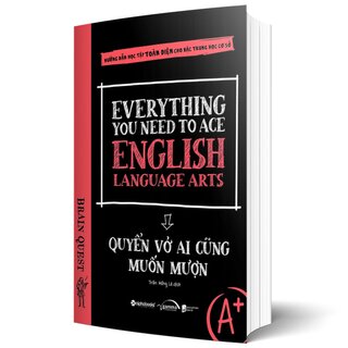 Everything You Need To Ace English Language Arts - Quyển Vở Ai Cũng Muốn Mượn