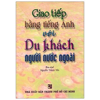 Giao Tiếp Bằng Tiếng Anh Với Du Khách Người Nước Ngoài