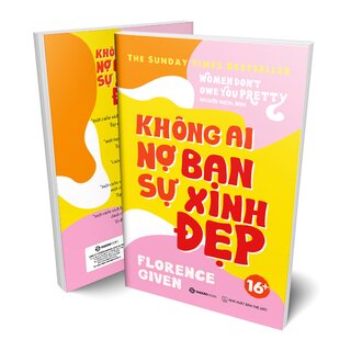 Không Ai Nợ Bạn Sự Xinh Đẹp