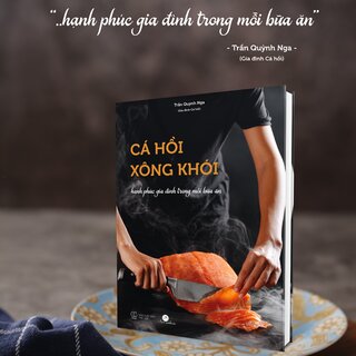 Cá Hồi Xông Khói - Hạnh Phúc Gia Đình Trong Mỗi Bữa Ăn