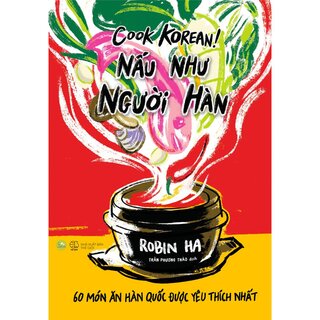 Cook Korean! Nấu Như Người Hàn