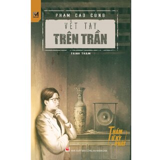 Vết Tay Trên Trần - Series Thám Tử Kỳ Phát