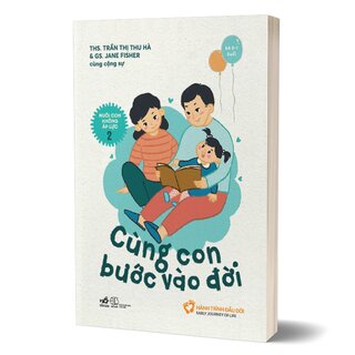 Nuôi Con Không Áp Lực 2 - Cùng Con Bước Vào Đời