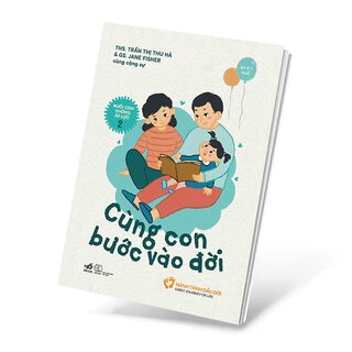 Nuôi Con Không Áp Lực 2 - Cùng Con Bước Vào Đời