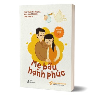 Nuôi Con Không Áp Lực 1 - Mẹ Bầu Hạnh Phúc