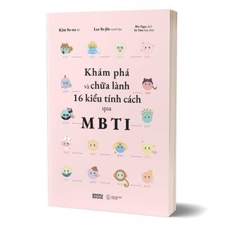 Khám Phá Và Chữa Lành 16 Kiểu Tính Cách Qua MBTI