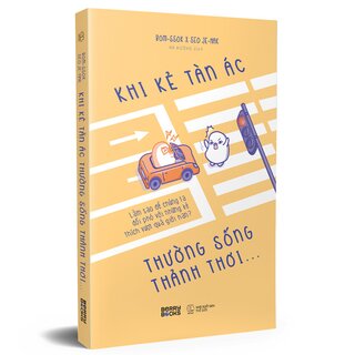 Khi Kẻ Tàn Ác Thường Sống Thảnh Thơi