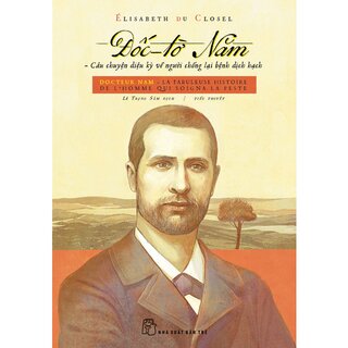 Đốc-tờ Năm: Câu Chuyện Kỳ Diệu Về Người Chống Lại Bệnh Dịch Hạch