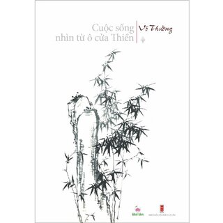 Cuộc Sống Nhìn Từ Ô Cửa Thiền (Bộ 2 tập)