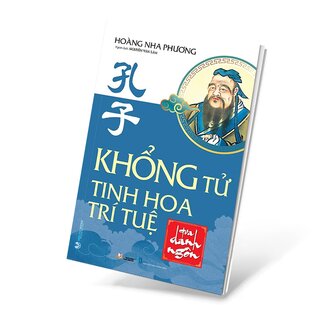 Khổng Tử - Tinh Hoa Trí Tuệ Qua Danh Ngôn