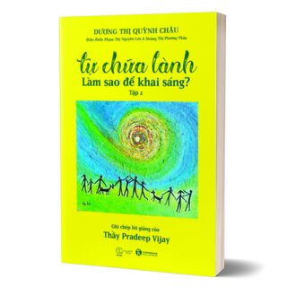 Tự Chữa Lành Làm Sao Để Khai Sáng? - Tập 2