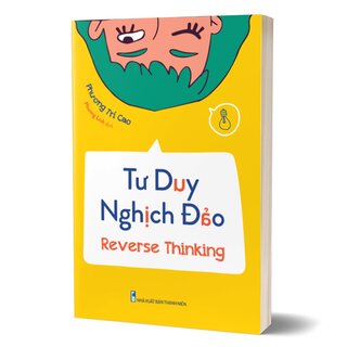 Tư Duy Nghịch Đảo - Reverse Thinking