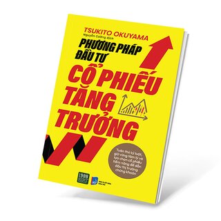 Phương Pháp Đầu Tư Cổ Phiếu Tăng Trưởng