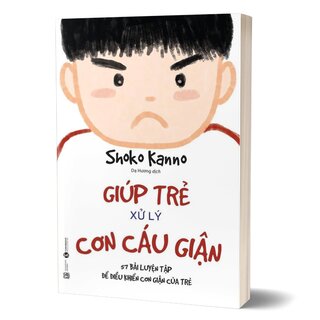 Giúp Trẻ Xử Lý Cơn Cáu Giận