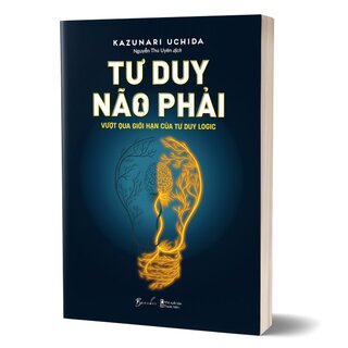 Tư Duy Não Phải - Vượt Qua Giới Hạn Của Tư Duy Logic