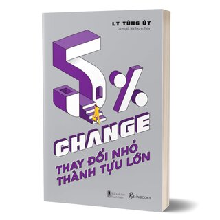 5% Change - Thay Đổi Nhỏ, Thành Tựu Lớn