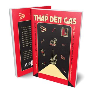 Thắp Đèn Gas - Nhận Biết Kẻ Thao Túng Và Bạo Hành Cảm Xúc Để Giải Phóng Bản Thân