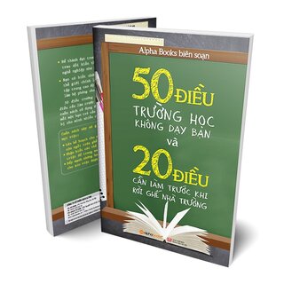 50 Điều Trường Học Không Dạy Bạn Và 20 Điều Cần Làm Trước Khi Rời Ghế Nhà Trường