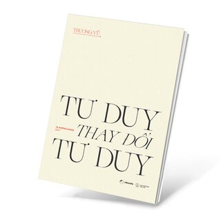 Tư Duy Thay Đổi Tư Duy