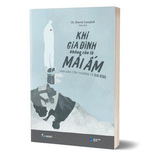 Khi Gia Đình Không Còn Là Mái Ấm - Hàn Gắn Tổn Thương Từ Gia Đình