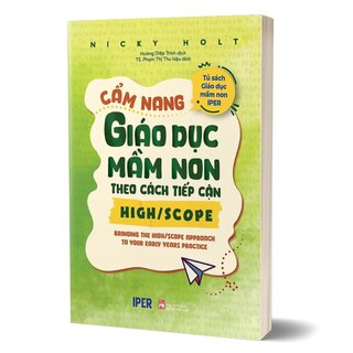 Cẩm Nang Giáo Dục Mầm Non Theo Cách Tiếp Cận High/Scope