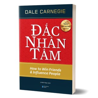 Đắc Nhân Tâm - How To Win Friends And Influence People