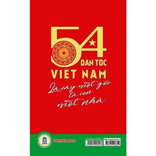 54 Dân Tộc Việt Nam Là Cây Một Gốc Là Con Một Nhà