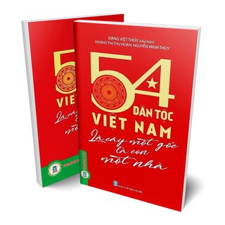 54 Dân Tộc Việt Nam Là Cây Một Gốc Là Con Một Nhà