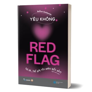 Yêu Không Red Flag - Thì Ra… Thế Giới Yêu Nhau Kiểu Này!