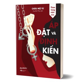 Thao Túng Cảm Xúc - Áp Đặt Và Định Kiến