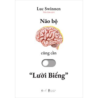 Não Bộ Cũng Cần “Lười Biếng”