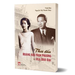 Theo Dấu Hoàng Hậu Nam Phương Và Vua Bảo Đại