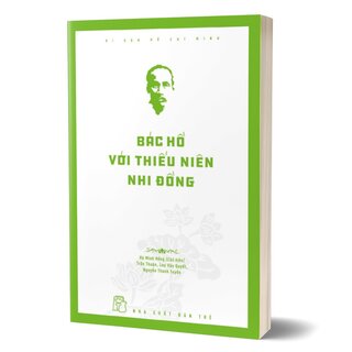 Di Sản Hồ Chí Minh - Bác Hồ Với Thiếu Niên Nhi Đồng