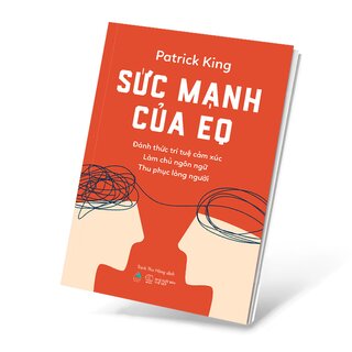 Sức Mạnh Của EQ - Đánh Thức Trí Tuệ Cảm Xúc - Làm Chủ Ngôn Ngữ - Thu Phục Lòng Người