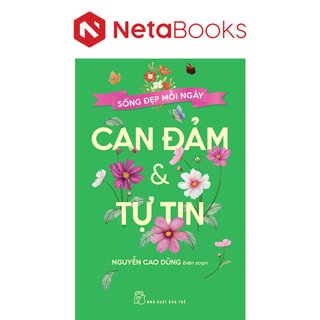 Sống Đẹp Mỗi Ngày - Can Đảm Và Tự Tin