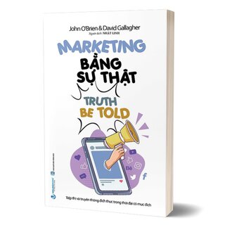 Marketing Bằng Sự Thật