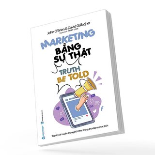 Marketing Bằng Sự Thật