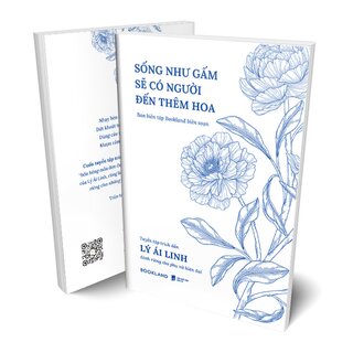 Sống Như Gấm Sẽ Có Người Đến Thêm Hoa