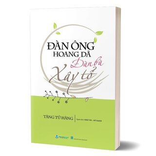 Đàn Ông Hoang Dã, Đàn Bà Xây Tổ