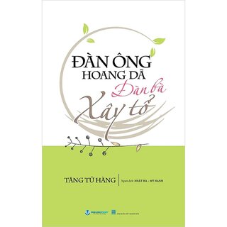 Đàn Ông Hoang Dã, Đàn Bà Xây Tổ