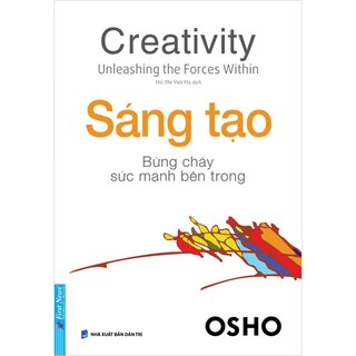 OSHO - Sáng Tạo Bừng Cháy Sức Mạnh Bên Trong