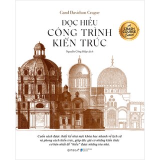 Đọc Hiểu Công Trình Kiến Trúc - Khóa Học Nhanh Về Các Phong Cách Kiến Trúc